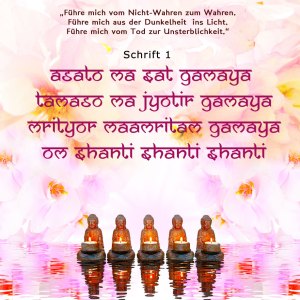 "OM Asato Ma Sat Gamaya" Mantra zur Befreiung in der Yogapraxis oder die Bitte um Führung in schwierigen Zeiten.