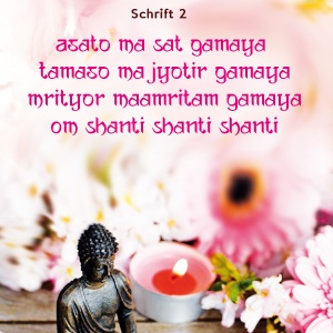 "OM Asato Ma Sat Gamaya" Mantra zur Befreiung in der Yogapraxis oder die Bitte um Führung in schwierigen Zeiten.